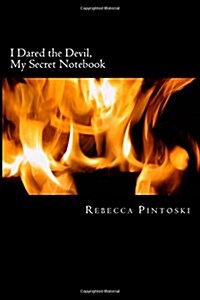 I Dared the Devil: My Secret Notebook (Paperback)