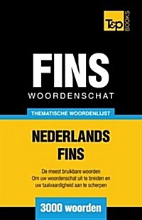 Thematische Woordenschat Nederlands-Fins - 3000 Woorden (Paperback)