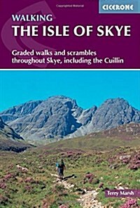 The Isle of Skye : Walks and scrambles throughout Skye, including the Cuillin (Paperback, 4 Revised edition)