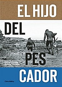El Hijo del Pescador: El Espiritu de Ramon Navarro (Paperback, Spanish-Languag)