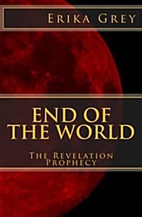 End of the World: The Revelation Prophecy (Paperback)