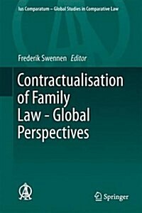 Contractualisation of Family Law - Global Perspectives (Hardcover, 2015)