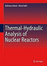 Thermal-Hydraulic Analysis of Nuclear Reactors (Hardcover, 2015)