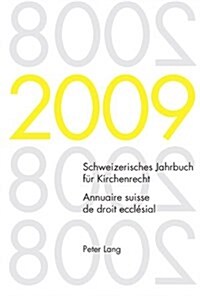 Schweizerisches Jahrbuch Fuer Kirchenrecht. Band 14 (2009)- Annuaire Suisse de Droit Eccl?ial. Volume 14 (2009): Herausgegeben Im Auftrag Der Schweiz (Paperback)