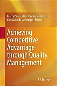 Achieving Competitive Advantage Through Quality Management (Hardcover, 2015)