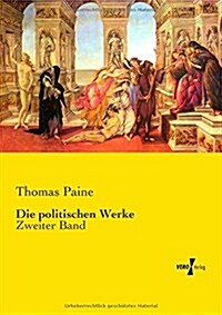 Die politischen Werke: Zweiter Band (Paperback)