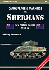 Camouflage & Markings of the Shermans in New Zealand Service 1943-45 (Paperback)