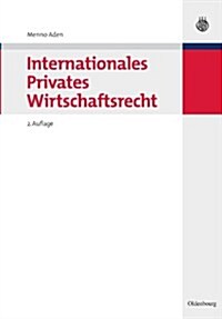 Internationales Privates Wirtschaftsrecht (Paperback, 2, 2., Vollstandig)