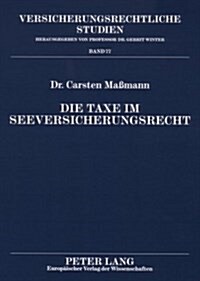Die Taxe Im Seeversicherungsrecht (Paperback)