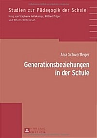 Generationsbeziehungen in Der Schule (Hardcover)