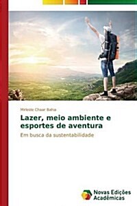 Lazer, Meio Ambiente E Esportes de Aventura (Paperback)