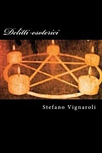 Delitti Esoterici: La Prima Indagine del Commissario Caterina Ruggeri (Paperback)