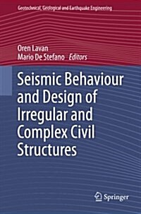 Seismic Behaviour and Design of Irregular and Complex Civil Structures (Paperback)