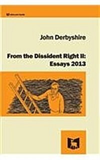 From the Dissident Right II: Essays 2013 (Paperback)