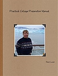 Practical College Preparation Manual (Paperback)