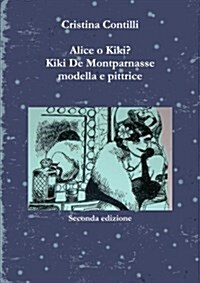 Alice O Kiki? Kiki de Montparnasse Modella E Pittrice (Paperback)