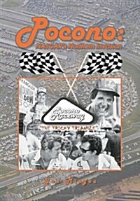 Pocono: NASCARs Northern Invasion (Hardcover)
