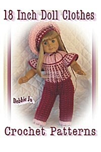 18 Inch Doll Clothes Crochet Patterns (Paperback)