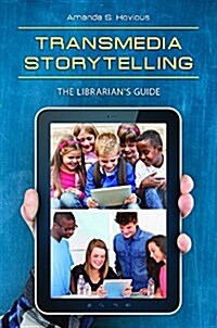 Transmedia Storytelling: The Librarians Guide (Paperback)