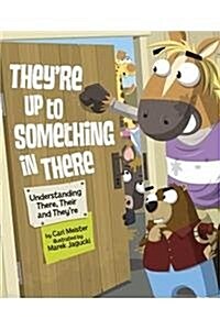 Theyre Up to Something in There: Understanding There, Their, and Theyre (Hardcover)