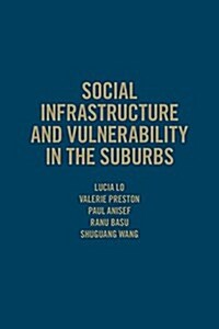 Social Infrastructure and Vulnerability in the Suburbs (Hardcover)