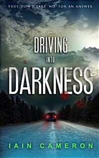 Driving Into Darkness (Di Angus Henderson 2) (Paperback)