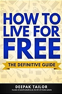 How to Live for Free: The Definitive Guide (Paperback)