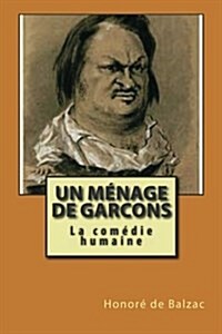 Un Menage de Garcons: La Comedie Humaine (Paperback)