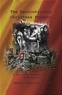 The Revolutionary Christmas Present (Paperback)