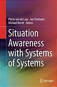 Situation Awareness with Systems of Systems (Paperback)