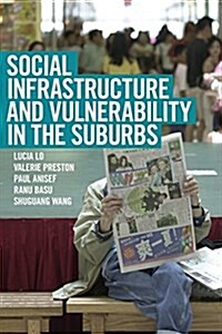 Social Infrastructure and Vulnerability in the Suburbs (Paperback)