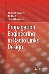 Propagation Engineering in Radio Links Design (Paperback)