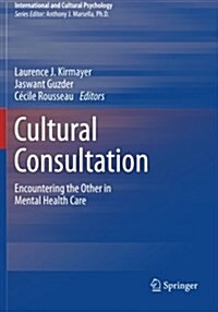 Cultural Consultation: Encountering the Other in Mental Health Care (Paperback, 2014)