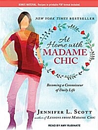 At Home with Madame Chic: Becoming a Connoisseur of Daily Life (Audio CD, CD)