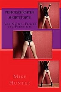 Puffgeschichten: Von Nutten, Freiern und Pornostars (Paperback)