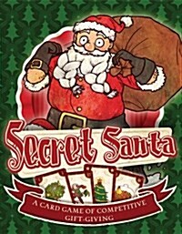 Secret Santa : A Card Game of Competitive Gift-Giving (Game)