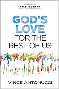 Gods Love for the Rest of Us (Paperback)