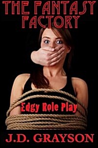 The Fantasy Factory: Edgy Role Play (Paperback)