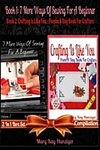 7 More Ways of Sewing for a Beginner (Sewing Craft Books: Sewing Reference & Guide How to Sew, Sewing Patterns, Sewing Stitches, Sewing Techniques - I (Paperback)
