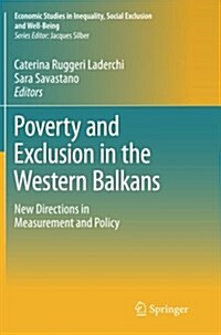 Poverty and Exclusion in the Western Balkans: New Directions in Measurement and Policy (Paperback)