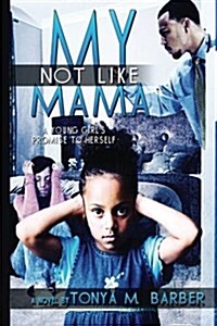 Not Like My Mama (Paperback)