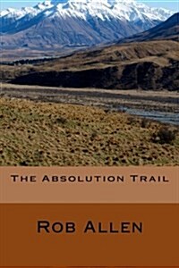 The Absolution Trail (Paperback)