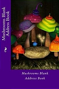 Mushrooms Blank Address Book (Paperback)