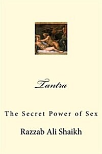 Tantra: The Secret Power of Sex (Paperback)