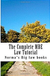 The Complete MBE Law Tutorial: Required MBE Knowledge (Paperback)