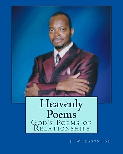 Heavenly Poems: Gods Poems of Relationships (Paperback)