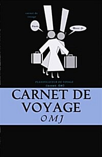 Carnet de Voyage: Planifier Ses Vacances (Paperback)
