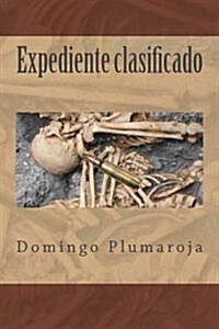 Expediente Clasificado (Paperback)