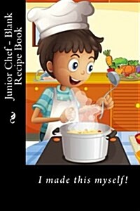 Junior Chef - Blank Recipe Book (Paperback)