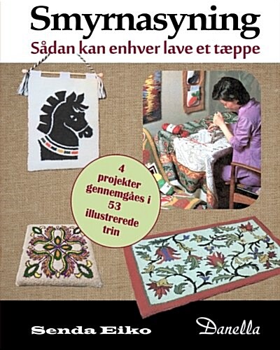 Smyrnasyning: Saadan Kan Enhver Lave Et Taeppe (Paperback)